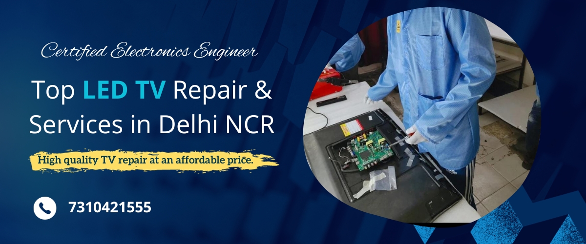 top LED tv repair in Delhi NCR